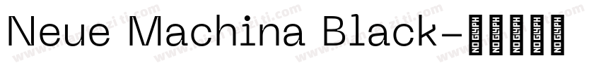 Neue Machina Black字体转换